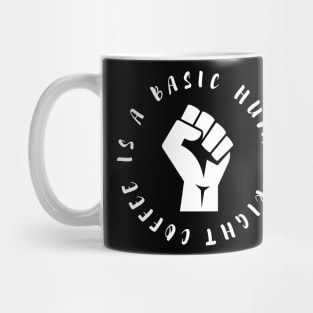 Coffee is a Basic Human Right Mug